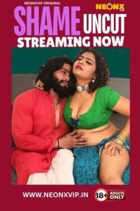Shame Uncut (2024) NeonX Originals Hindi Hot Short Film HDRip | 1080p | 720p | 480p | Moviesflix